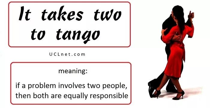 Takes two to Tango. It takes two to Tango идиома. It takes two to Tango. Предложение с идиомой it takes two to Tango. Two to tango