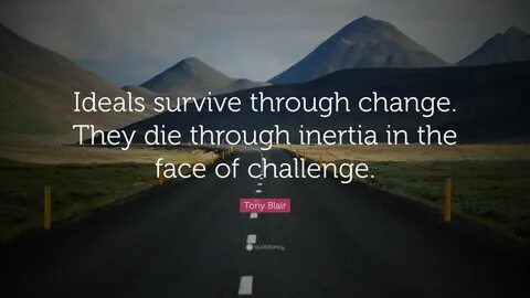 They die through inertia in the face of challenge. 