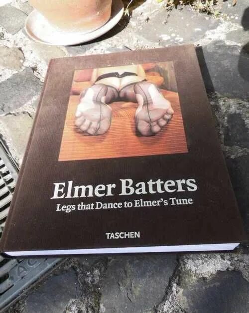 Elmer batters Legs. Elmer batters "Legs that Danse to Elmer's Tune". Elmer batters книга. Elmer batters фотографии. Legs book