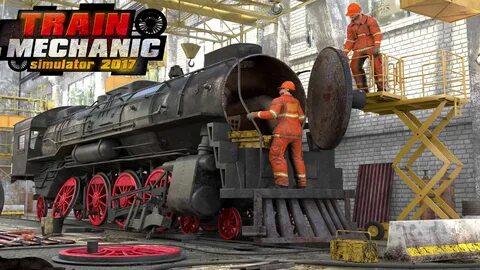 Train mechanic simulator