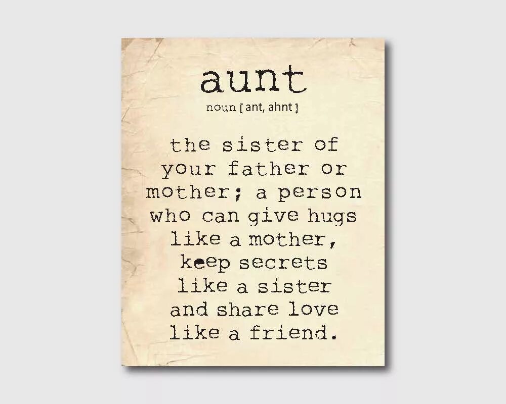 My Aunt. Mother is a person who. Quotes about sister and niece Love. Keep it a Secret from your mother. Your sisters like you