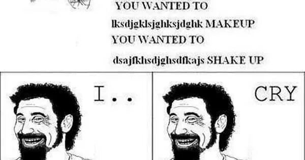 Wake up system. System of a down мемы. chop suey мем. шутки про soad. wake up system of a down мем.