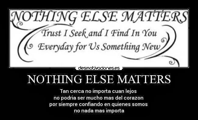 Else matters перевод на русский. Nothing else matters. Nothing else matters Татуировка. Металлика nothing else matters Татуировка. Nothing else matters слова.