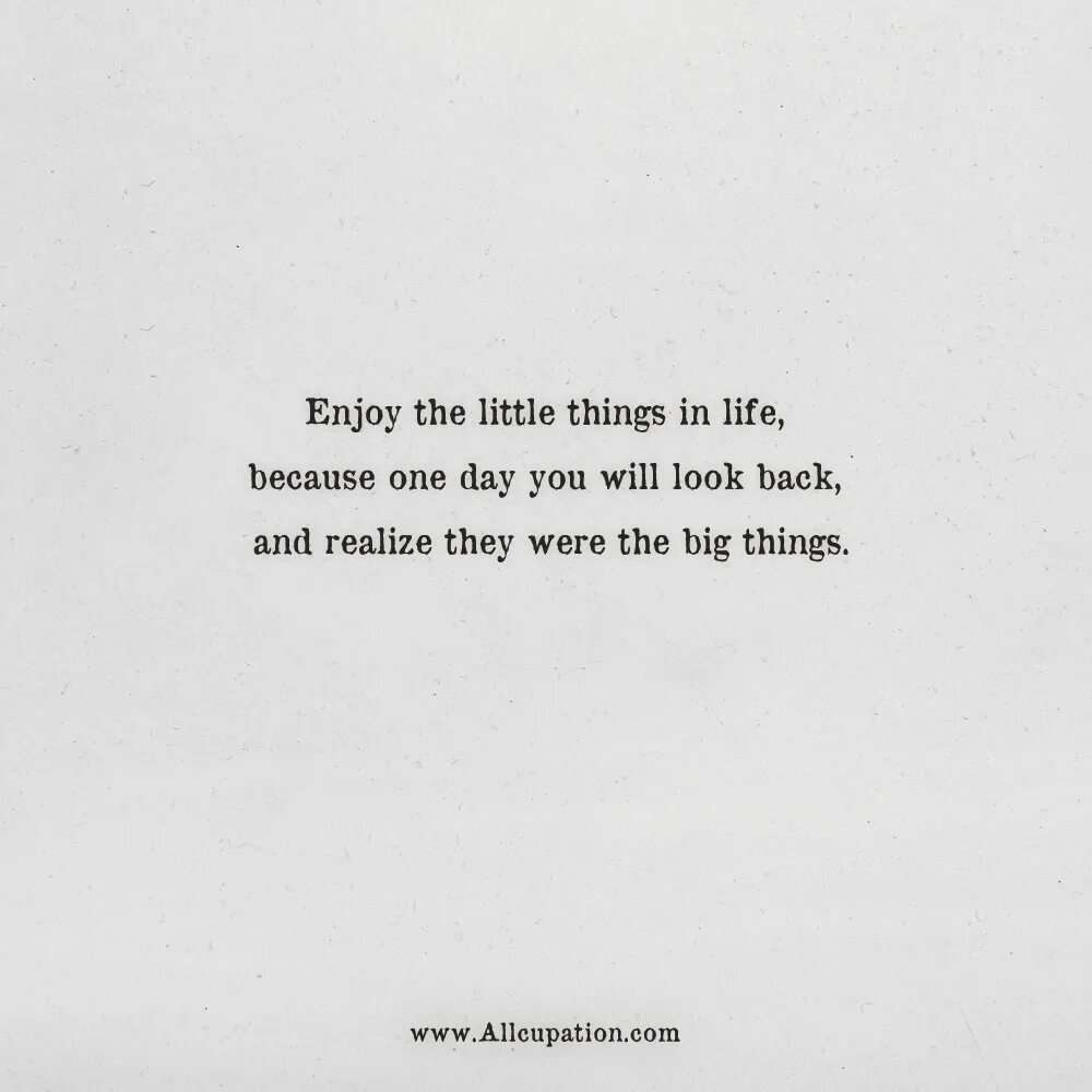 It s the little things. Little things in Life. Enjoy the little things because one Day. Enjoy the little things in Life for one Day you will look back and realize they were the big things. Книга little things.