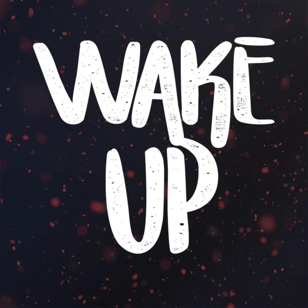 Wake up. Wake up надпись. Jake Hill Wake up. Wake up обложка. Wake up now