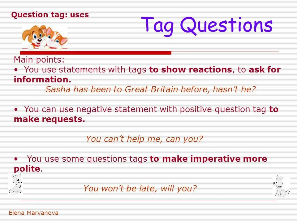 Let s go tag question. Let s go tag question
