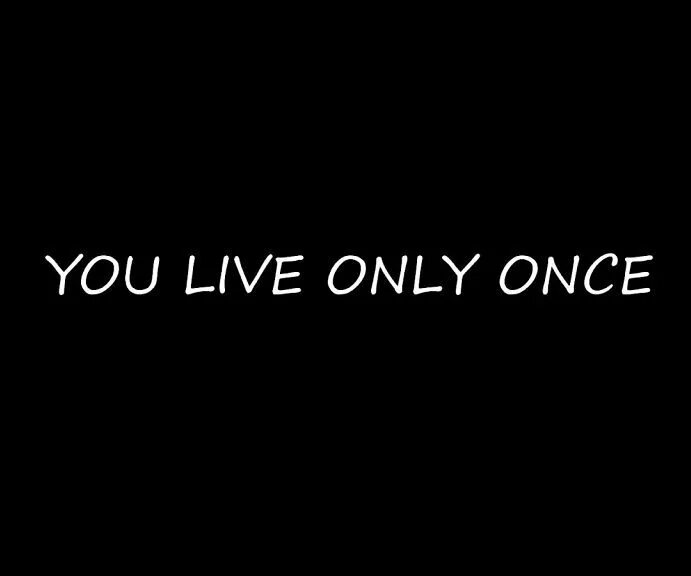 It is only for you. You only live once. only you. only you обои. only you надпись.