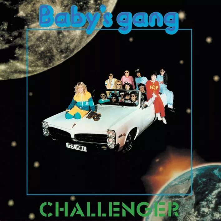 Gang challenger. Baby's gang 1985. Challenger Baby's gang 1985г. Babys gang "Challenger". Baby s gang пластинка.