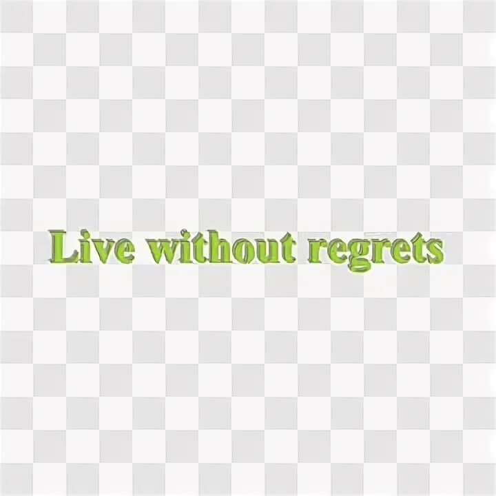 Without regrets