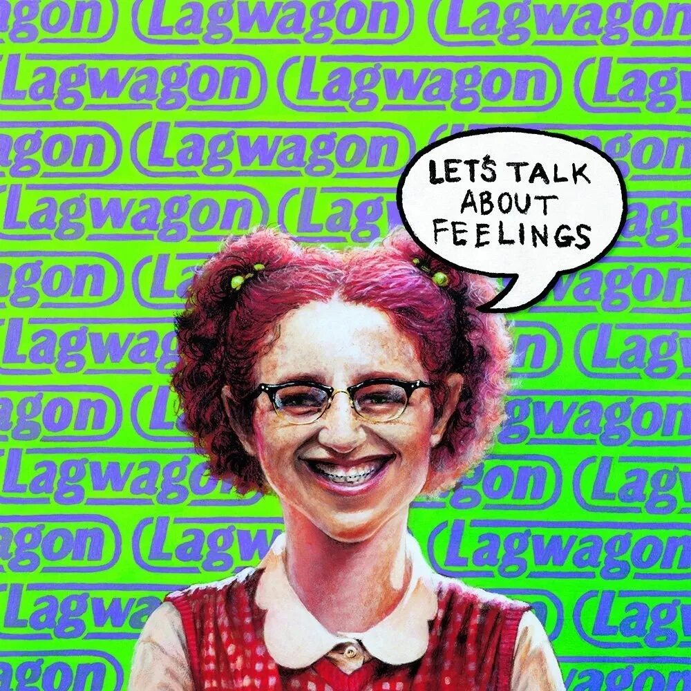 Talk about feelings. Lagwagon let&#039;s talk about feelings. lagwagon may 16. день lagwagon.