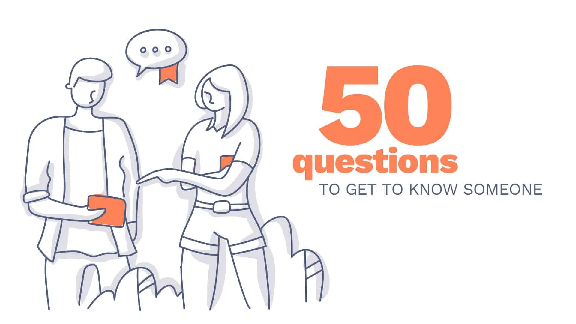 Questions to get to know. Questions to get to know someone. 50 questions. get to know somebody. 50 questions game.