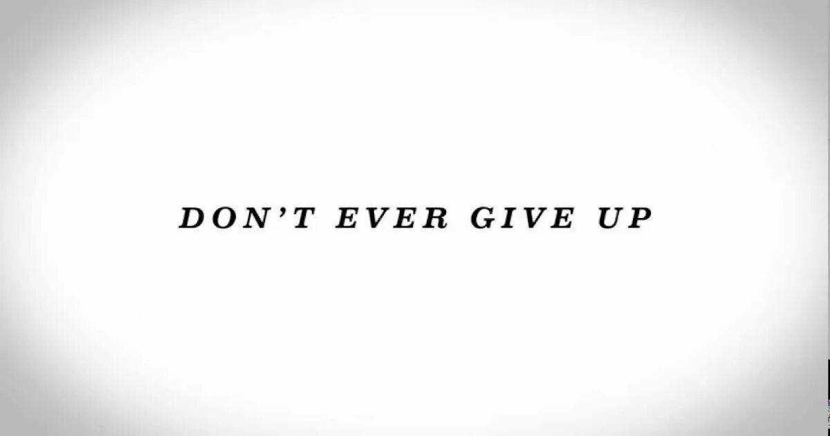 Don t do that again. Обои don&#039;t give up. надпись don&#039;t give up. never give up обои. донт гив ап обои.