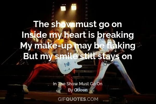 Песня шоу маст гоу он на русском. Шоу must go on. Show must go on текст. Show must go on Queen текст. Show must go on перевод.