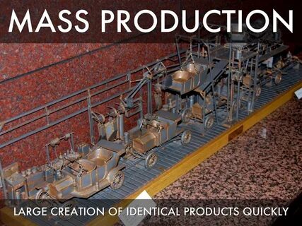 Mass production