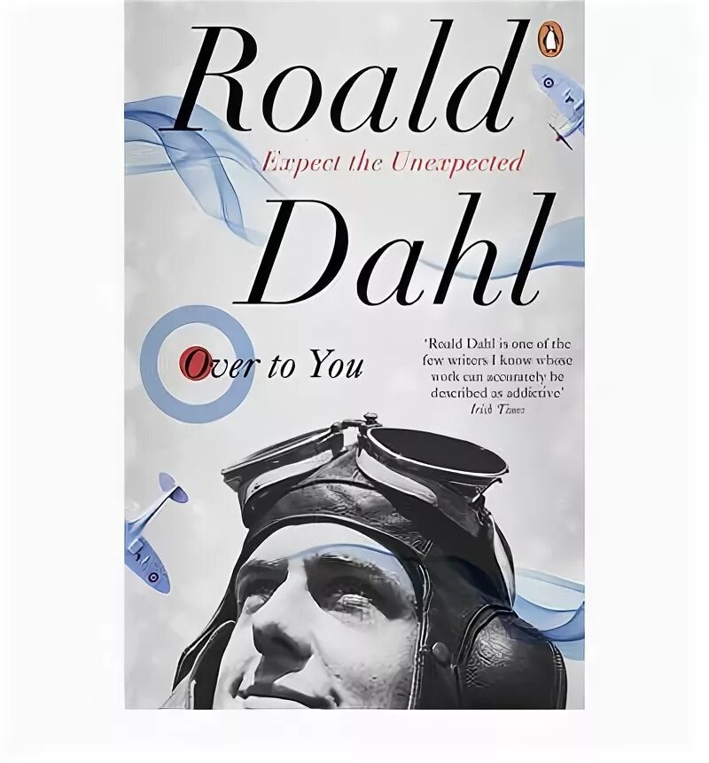 Roald dahl stories. Roal dahl over to you ten stories. r dahl biography. the collected short stories of roald dahl, volume 1. roald dahl short stories for children.