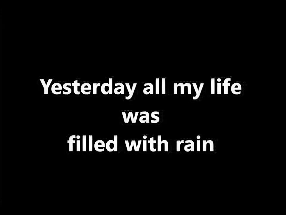 Yesterday my life was. Sunny yesterday my Life was filled with Rain слушать. Sunny yesterday my Life was filled with Rain русская реклама.