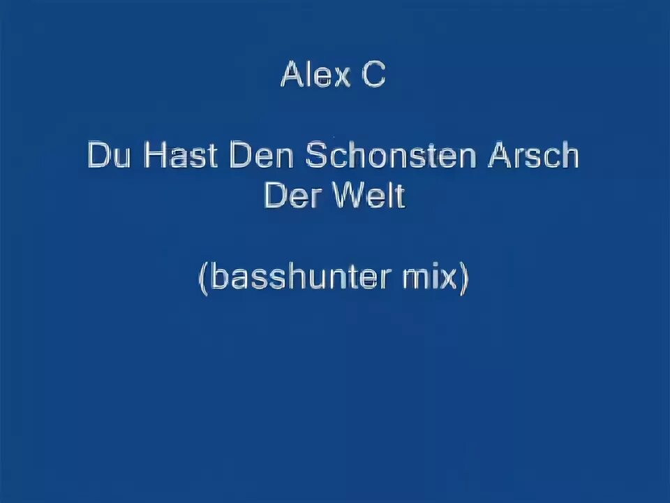 Du hast den Schonsten Arsch der Welt песня.. Arsch der Welt перевод. Песня du hast den schoensten. Перевод песни du hast den schönsten Arsch der Welt. Du hast den schönsten arsch der перевод