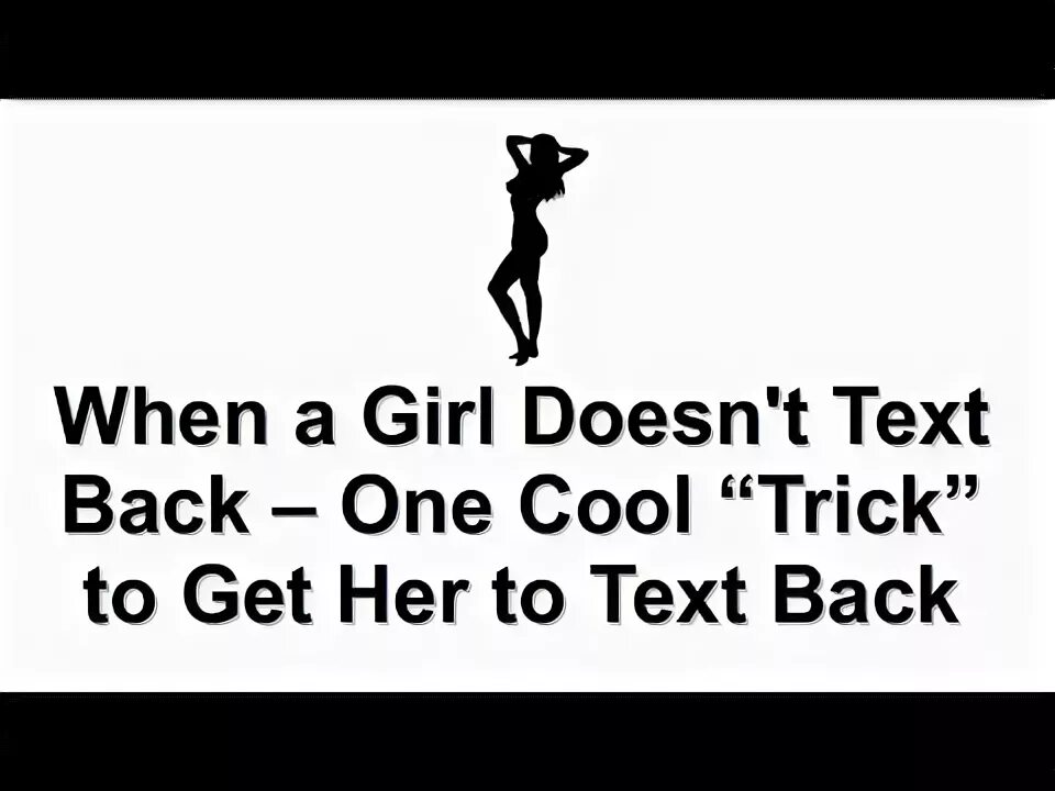 She doesn t see her. Text me back. Why she doesn.t text me. Girl with text. She doesn't like you back.