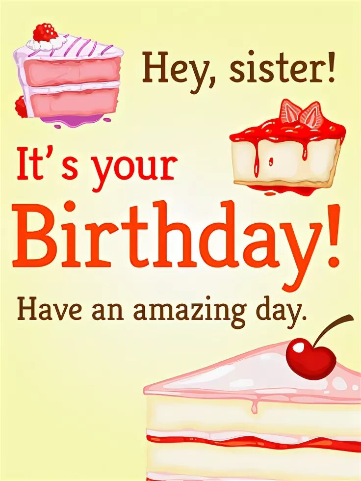 Hey sister. Funny Birthday Greetings. Birthday Cards for sisters. Sister Wishes Happy Birthday Card. Happy Birthday to your sister картинки.