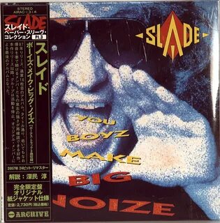 Slade you boyz big noise
