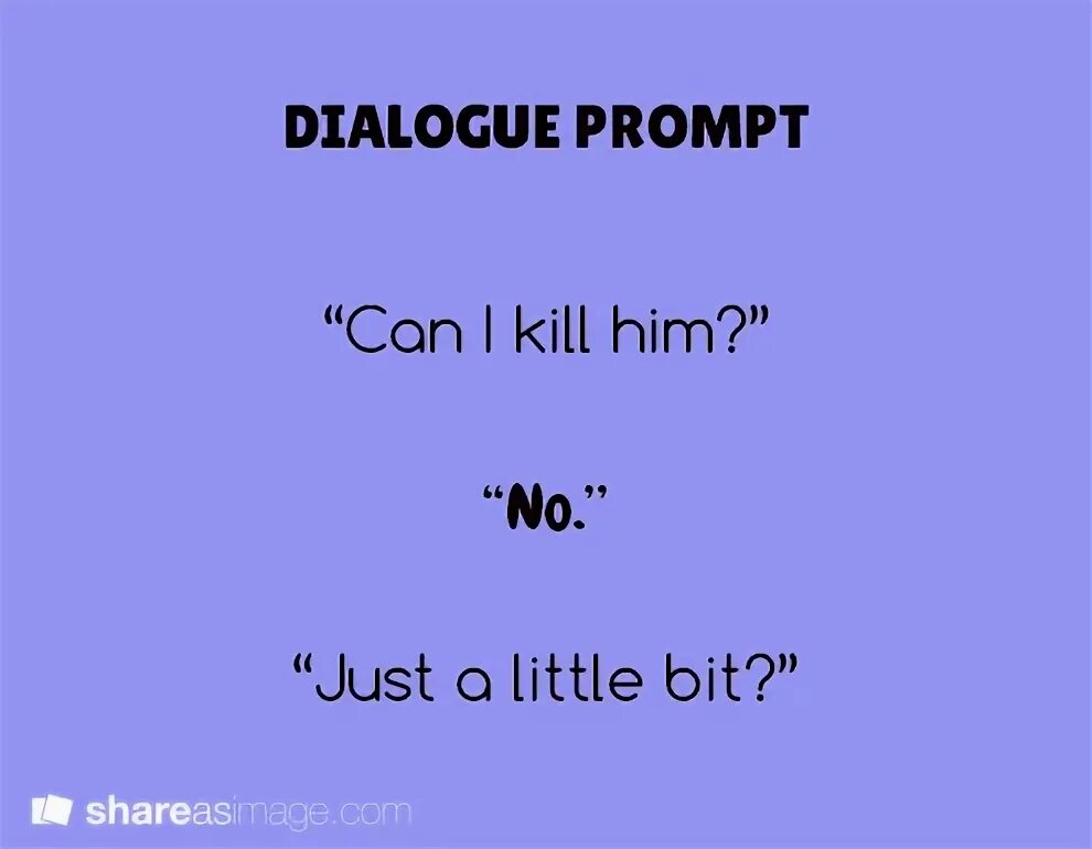 I can prompt you. I can prompt you