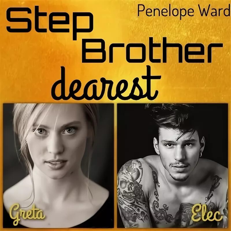 Пенелопа Уорд. Дорогой сводный братец Пенелопа Уорд. Stepbrother Penelope Ward. Stepbrother Dearest.