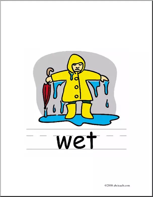 Wet Flashcard. Wet рисунок. Get wet картинка для детей. Wet персонажи.