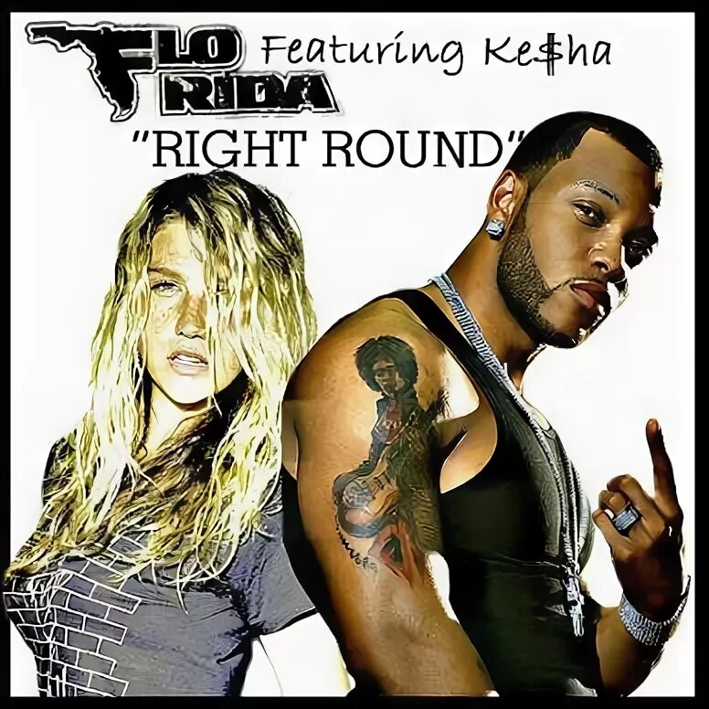 Kesha right round. Right Round флоу Райда. Flo Rida right Round. Flo Rida right Round feat. Ke$ha. Right Round фото.