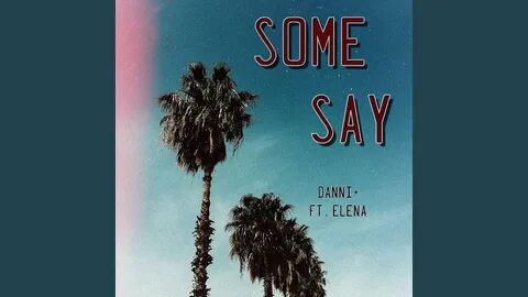 Some say but