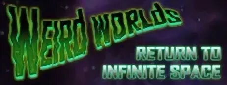 World return. Weird worlds: return to infinite space.