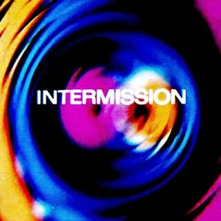 Intermission piece of my