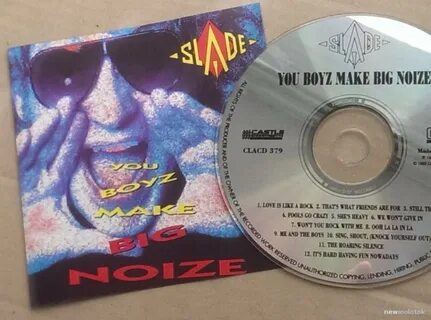 Slade you boyz big noise