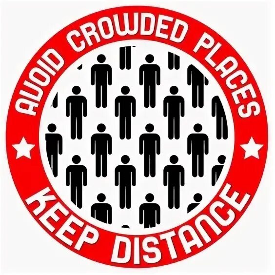 Avoid crowds. Avoid crowds