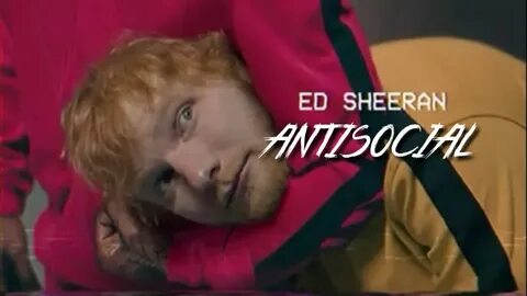 Antisocial ed sheeran travis