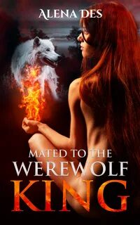 Mated To The Werewolf King.