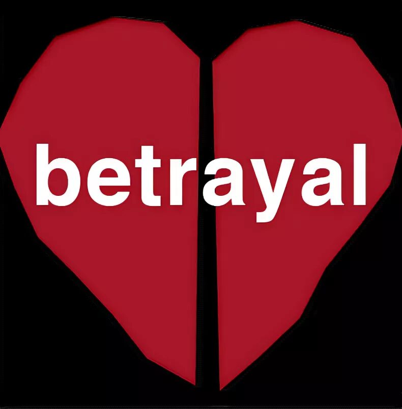 Предательство перевод. Betrayal. Betrayal надпись. Betrayal картинки. To betray.