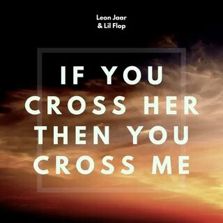 Cross her