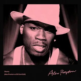 Free Download Tech House: Alex Preston - Shorty (Alex Preston vs. 50 Cent E...