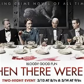 Then there were two. И никого не стало. Эйдан тёрнер и никого не стало. Фото и никого не стало афиша. And then there were none poster.
