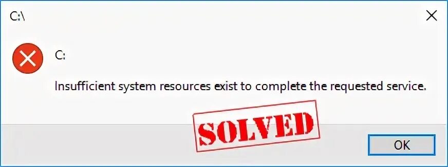 Insufficient system resources. Insufficient system resources