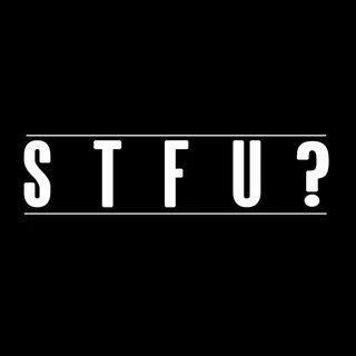Stfu