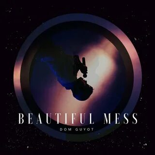 Beautiful mess