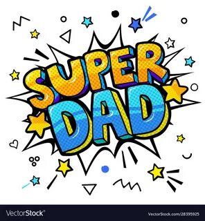 Super dad message in sound speech bubble Vector Image