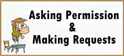 Ask for permission. Asking permission. asking for permission speaking. making requests. making requests in english.