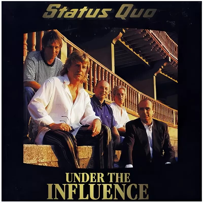 Under the influence remix. Status quo under the influence 1999. status quo under the influence. under the influence. under the influence обложка.