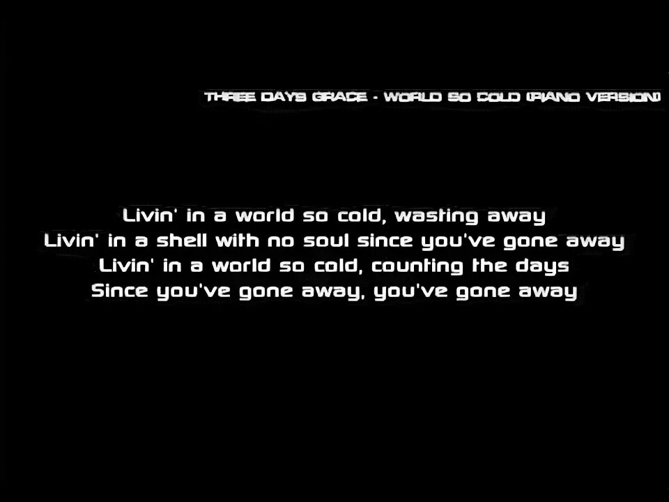 The world is cold. Three Days Grace - World so Cold. Three Days Grace - World so Cold - пианино. Three Days Grace World so Cold Piano Version. Three Days Grace - World so Cold Ноты.