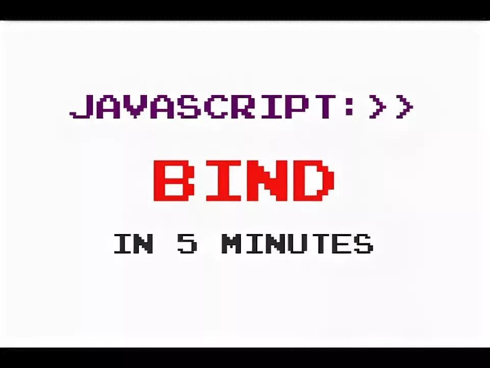 Bind method. Bind js. JAVASCRIPT bind. In a bind.