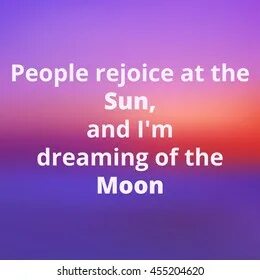 Dreaming of the sun