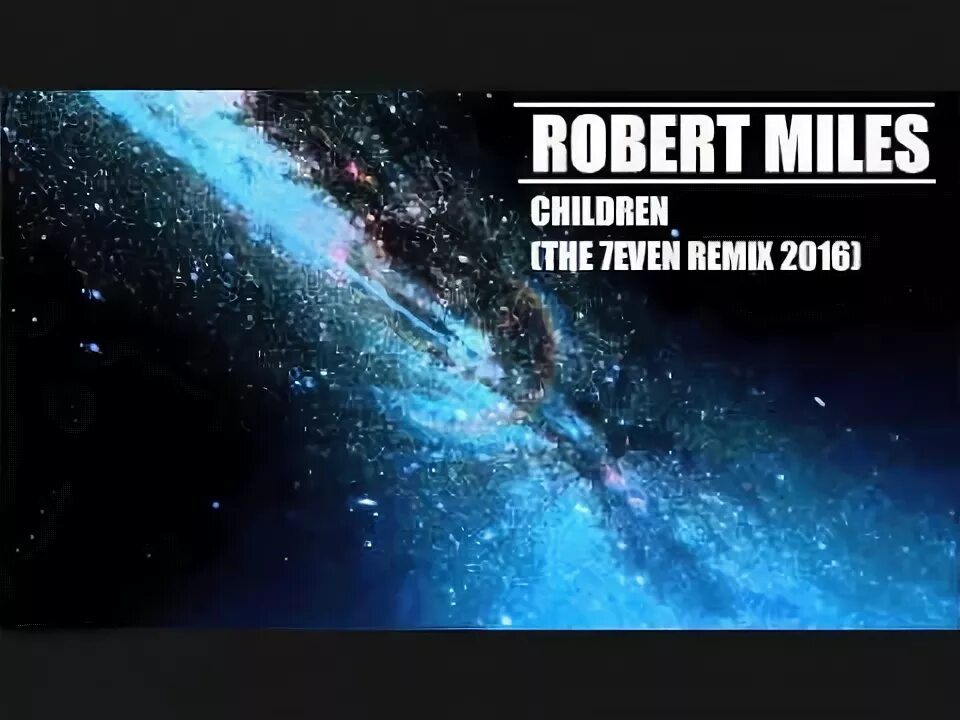 Robert miles children remix. Robert Miles children. Children Robert Miles Remix. Robert Miles children Dreamland.