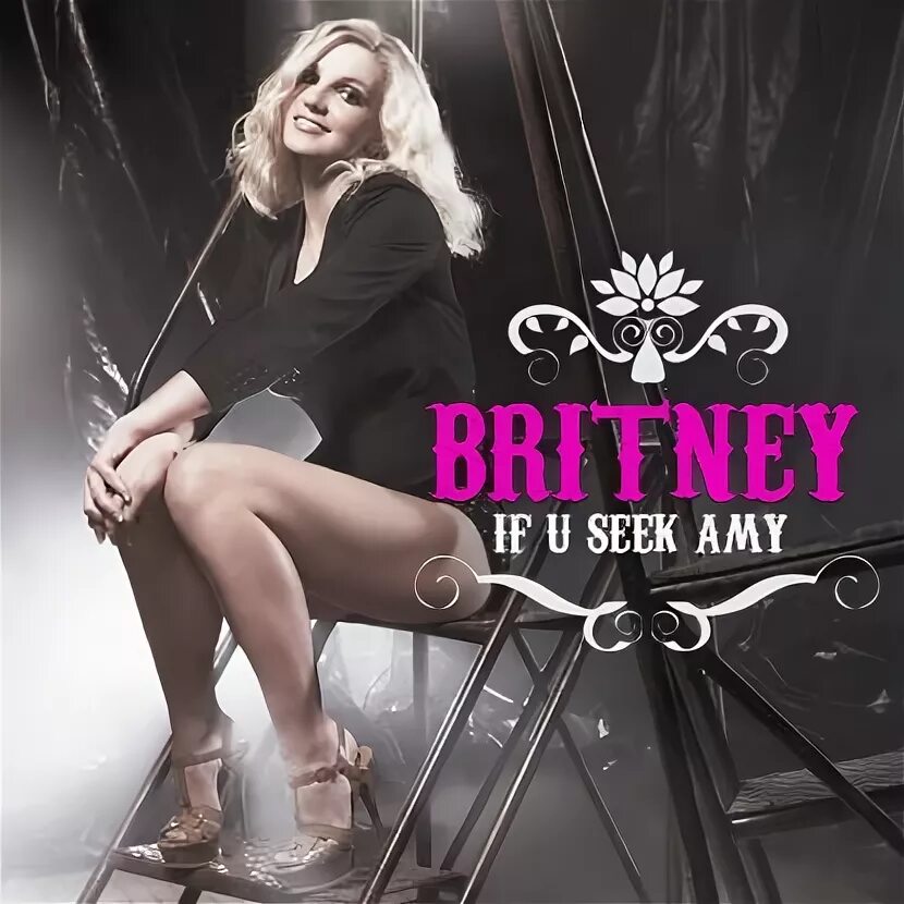 U seek. Britney Spears u seek Amy. Бритни Спирс ИФ Ю сик Эми. If you seek Amy Britney Spears обложка. Бритни Спирс if you seek Amy.